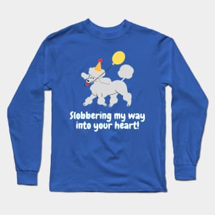 Slobbering my way into your heart! Long Sleeve T-Shirt